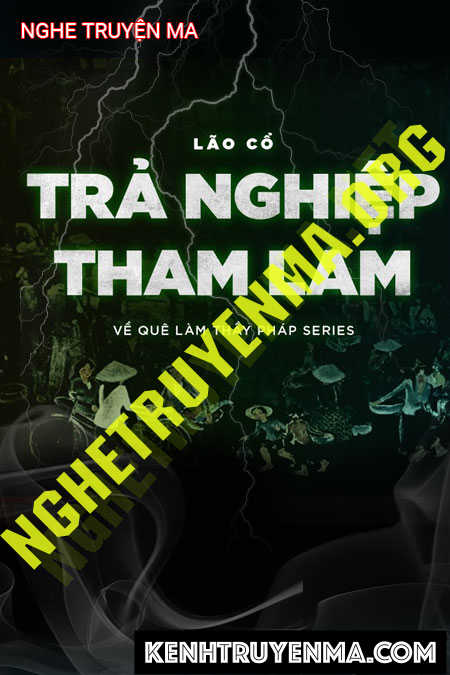 Nghe truyện Trả Nghiệp Tham Lam