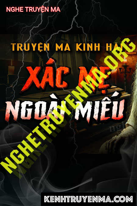 Nghe truyện X.ác Mẹ Ngoài Miếu