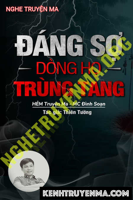 Nghe truyện Đáng Sợ Dòng Họ Trùng Tang