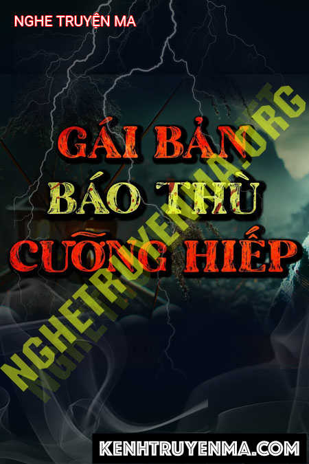 Nghe truyện Gái Bản Báo Thù