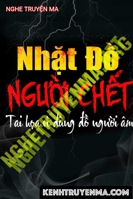 Nghe truyện Nhặt Đồ Người C.hết