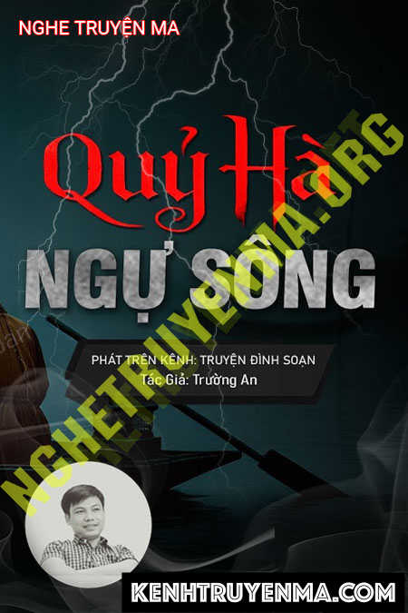 Nghe truyện Quỷ Hà Ngự Sông