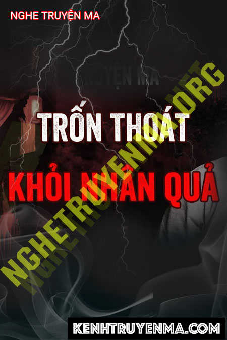 Nghe truyện Trốn Thoát Khỏi Nhân Quả