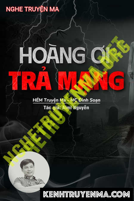 Nghe truyện Hoàng Ơi Trả Mạng