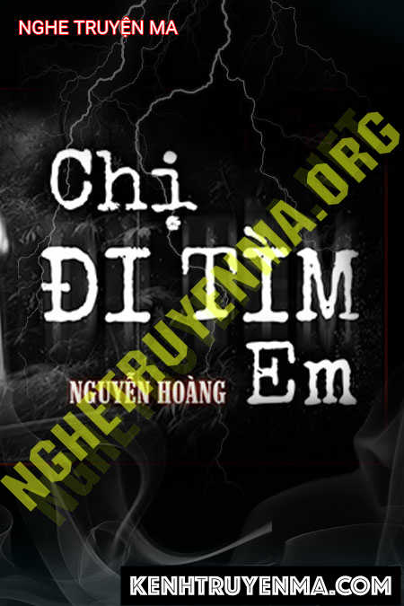 Nghe truyện Chị Đi Tìm Em