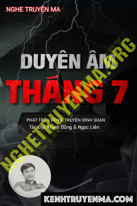 Nghe truyện Duyên Âm Tháng 7