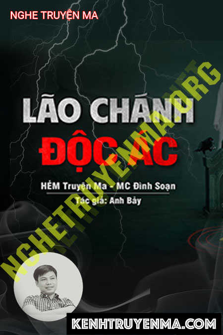 Nghe truyện Lão Chánh Độc Ác