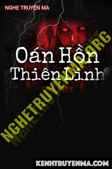 Nghe truyện Oan Hồn Thiên Linh