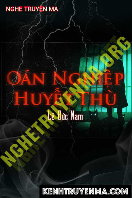 Nghe truyện Oán Nghiệp Huyết Thù