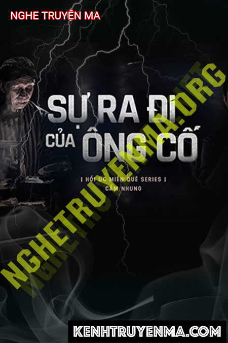 Nghe truyện Sự Ra Đi Của Ông Cố