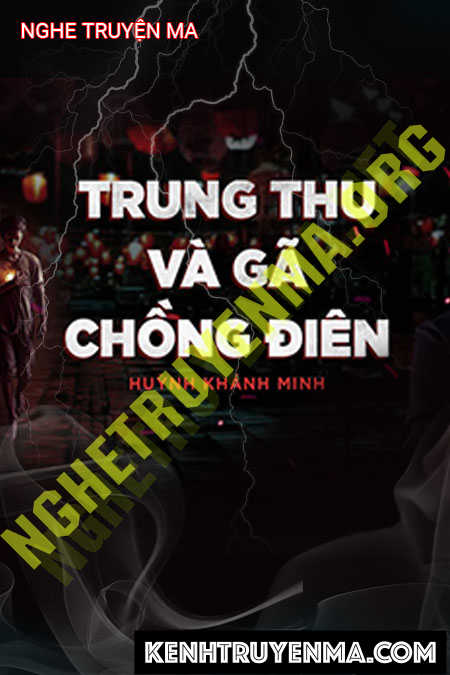 Nghe truyện Trung Thu Và Gã Chồng Điên