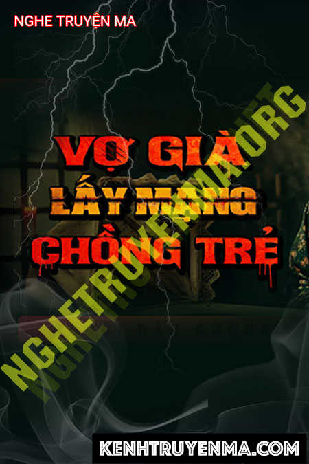 Nghe truyện Vợ Già Lấy Mạng