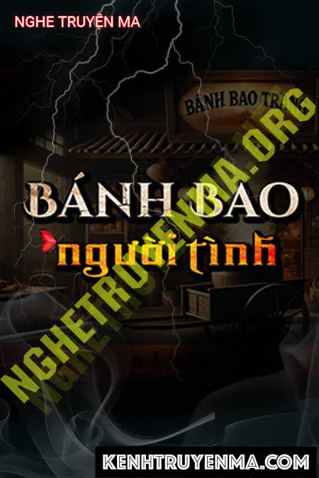 Nghe truyện Bánh Bao Người Tình