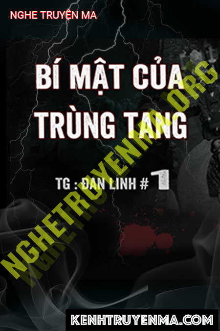 Nghe truyện Bí Mật Trùng Tang Yểm Mộ Trấn Động Cả Làng