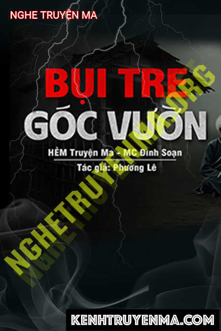 Nghe truyện Bụi Tre Cuối Vườn