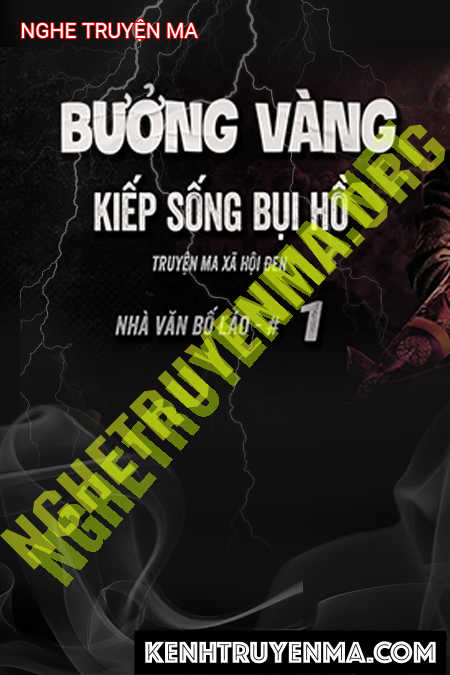 Nghe truyện Kiếp Bụi Hồ Bương Vàng