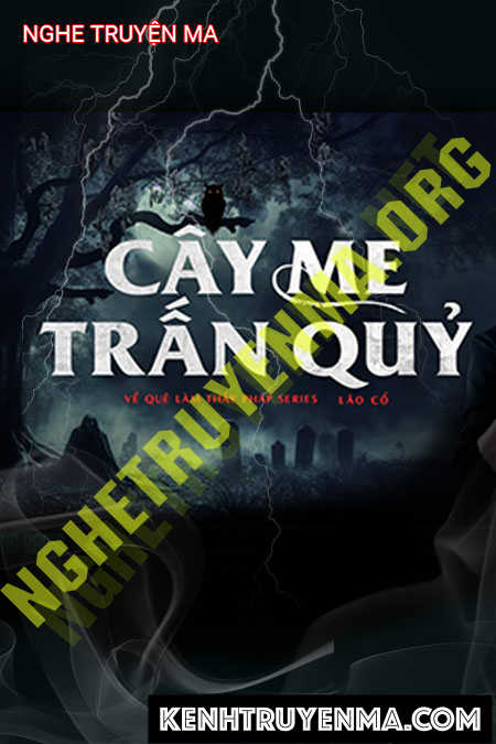 Nghe truyện Cây Me Trấn Quỷ