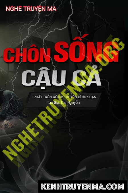 Nghe truyện Chôn Sống Cậu Cả