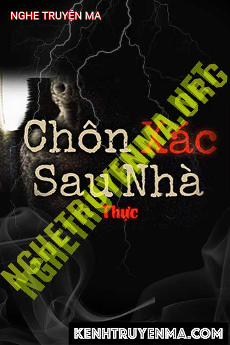 Nghe truyện Chôn X.ác Sau Nhà