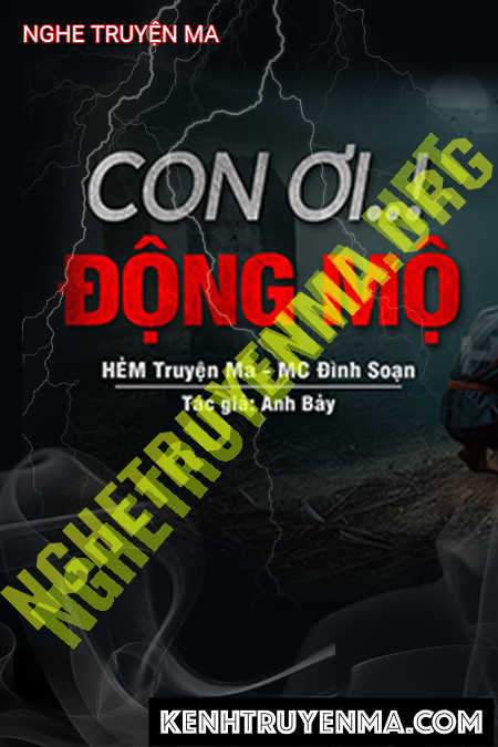 Nghe truyện Con Ơi Động Mộ