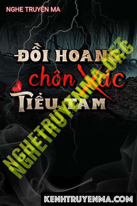 Nghe truyện Đồi Hoang Chôn X.ác Tiểu Tam