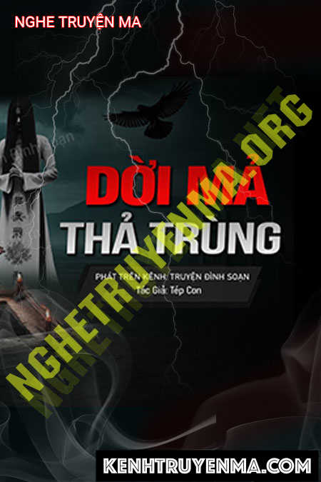 Nghe truyện Dời Mả Thả Trùng
