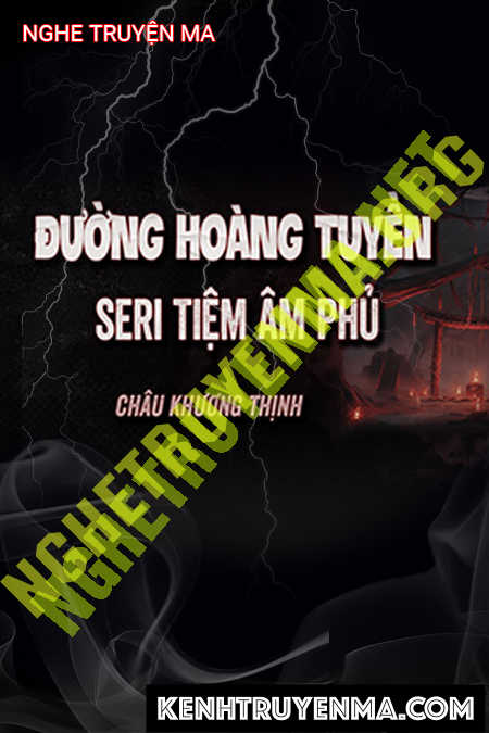 Nghe truyện Đường Hoàng Tuyền Đôi Ngả