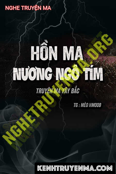 Nghe truyện Vong Quỷ Trên Nương Ngô Tím