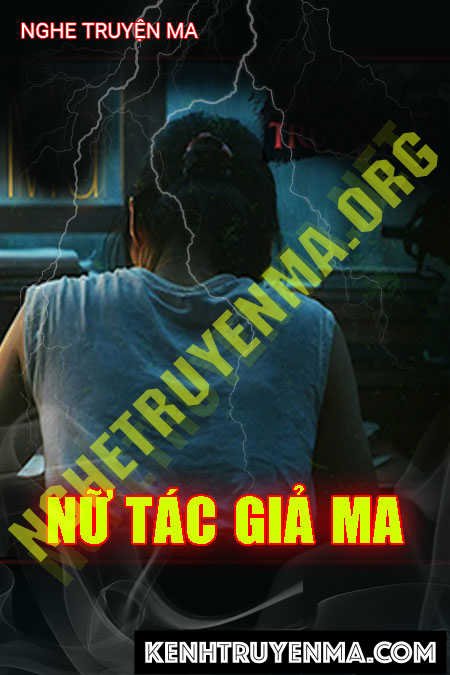 Nghe truyện Nữ Tác Giả Ma