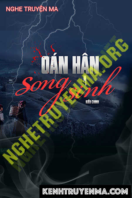 Nghe truyện Oán Hận Song Sinh