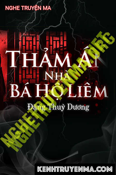 Nghe truyện Thảm Án Nhà Bà Hộ Liêm