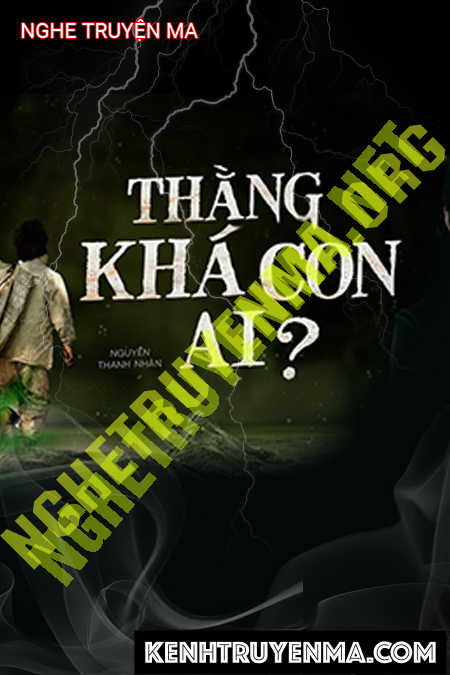 Nghe truyện Thằng Khá Con Ai