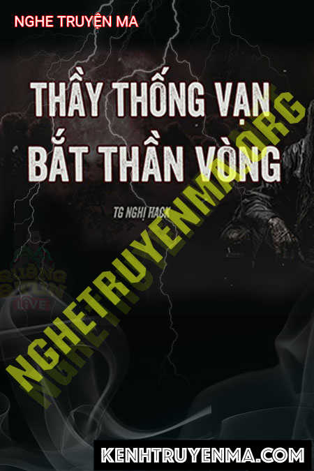 Nghe truyện Ông Thống Vạn Bắt Thần Vòng Sát Khí