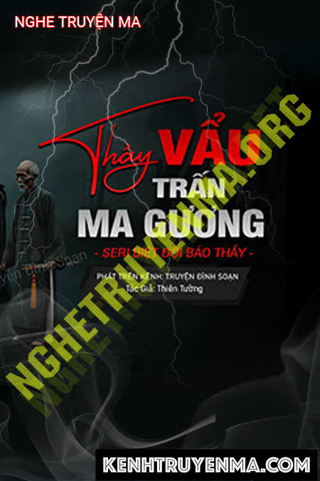 Nghe truyện Thẩy Vẩu Trấn Ma Gương