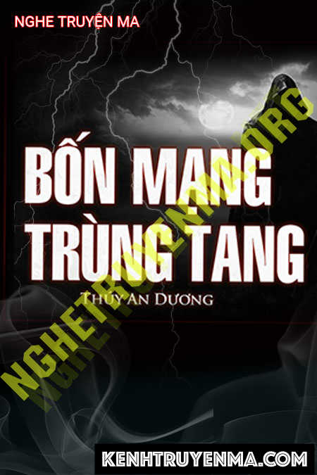 Nghe truyện 4 Mạng Trùng Tang