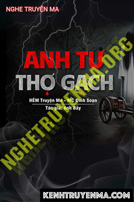 Nghe truyện Anh Tự Thợ Gạch