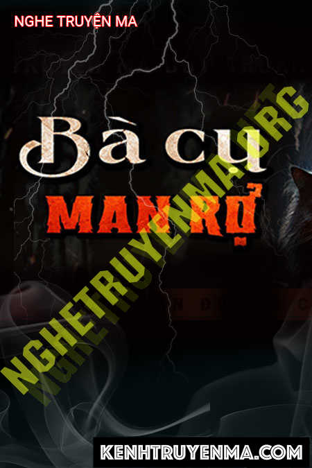 Nghe truyện Bà Cụ Man Rợ