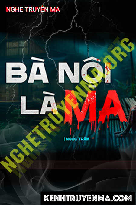 Nghe truyện Bà Nội Là Ma