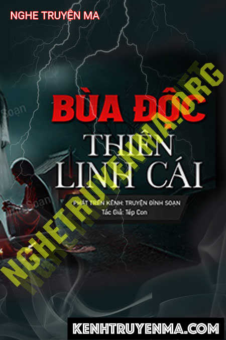 Nghe truyện Bùa Độc Thiên Linh Cái