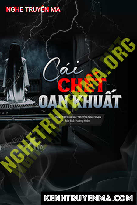 Nghe truyện Cái C.hết Oan Nghiệt
