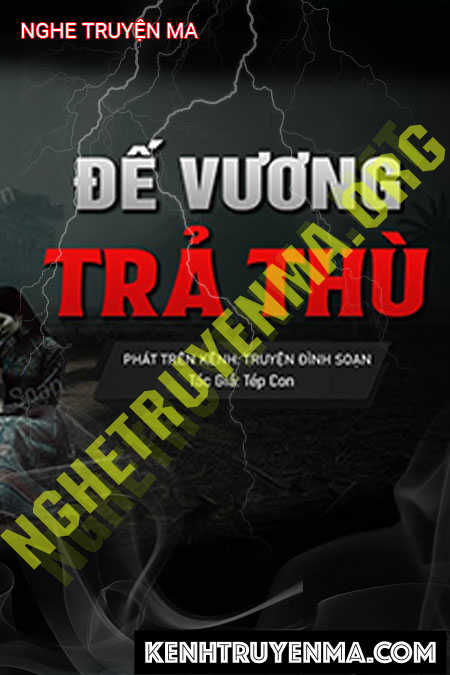 Nghe truyện Đế Vương Trả Thù