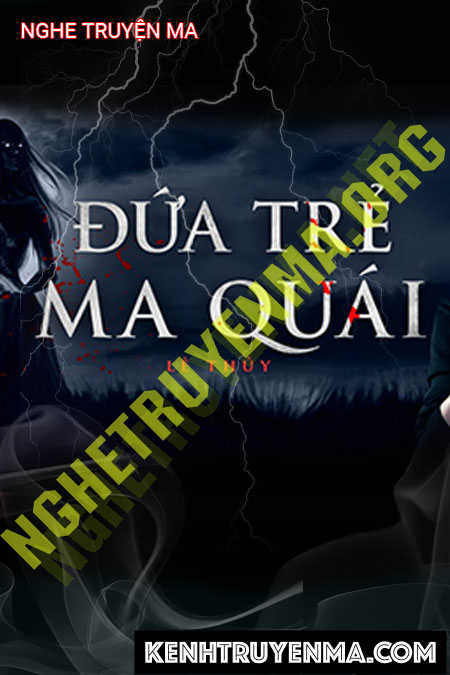 Nghe truyện Đứa Trẻ Ma Quái