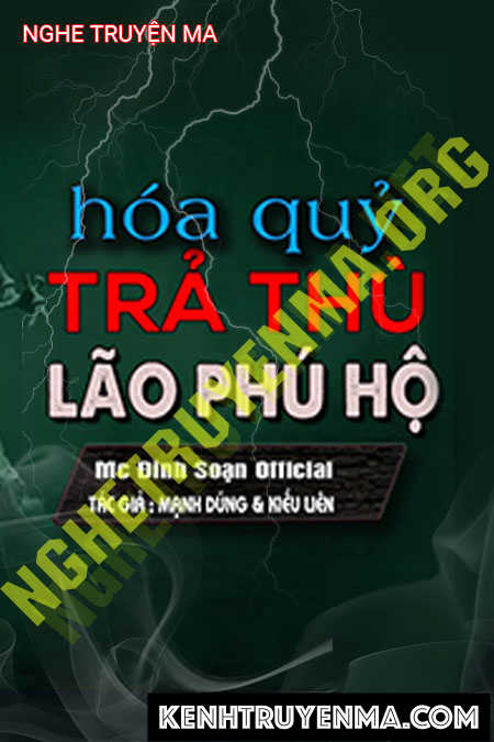 Nghe truyện Hóa Quỷ Trả Thù Lão Bá Hộ