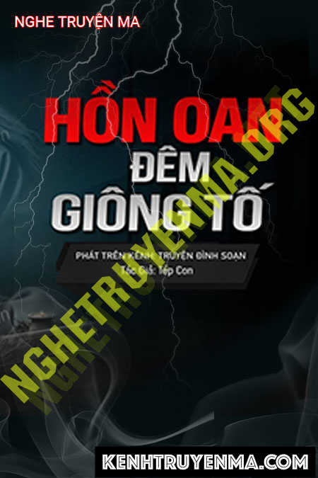 Nghe truyện Hồn Oan Đêm Giông Tố