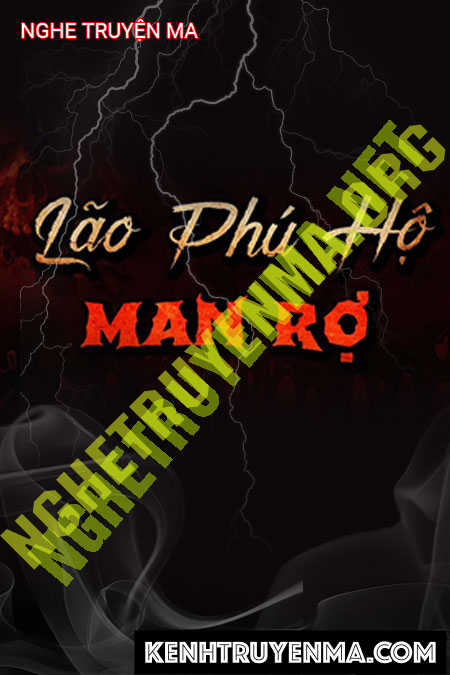 Nghe truyện Lão Phụ Hồ Man Rợ