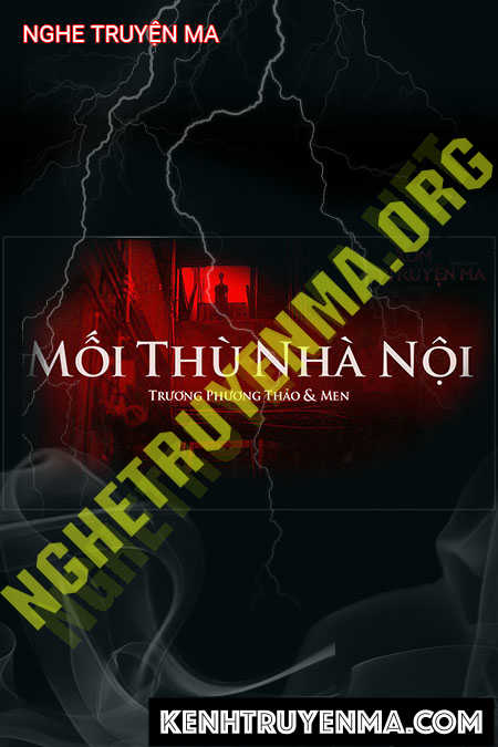 Nghe truyện Mối Thù Nhà Nội