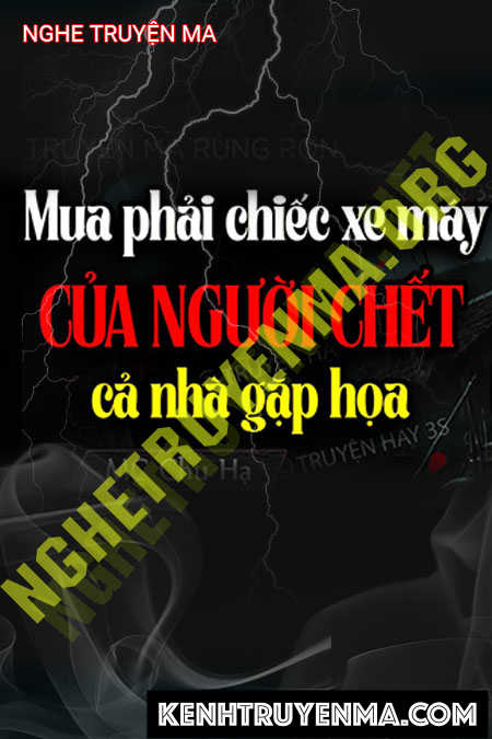 Nghe truyện Mua Phải Xe Máy Của Người C.hết