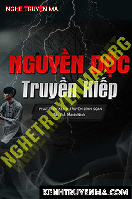 Nghe truyện Nguyền Độc Truyền Kiếp