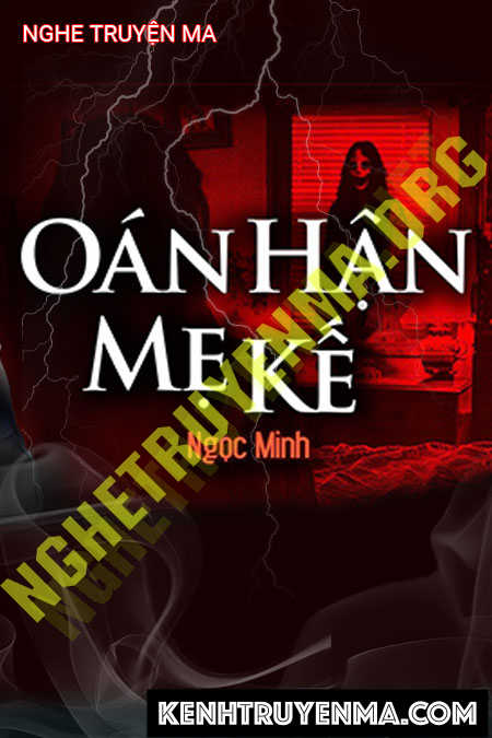 Nghe truyện Oán Hận Mẹ Kế