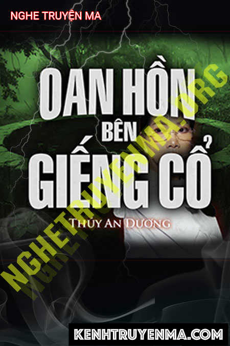 Nghe truyện Oan Hồn Bên Giếng Cổ